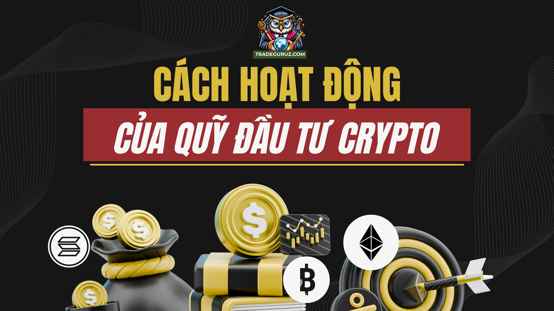 Cách hoạt động của quỹ crypto